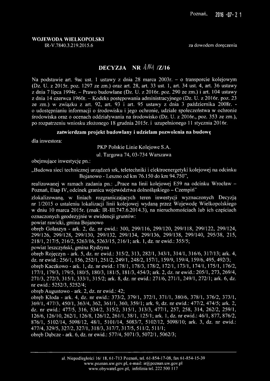 104 ustawy z dnia 14 czerwca 1960r. - Kodeks postępowania administracyjnego (Dz. U. z 2016r. poz. 23 ze zm.) w związku z art. 92, art. 93 i art. 95 ustawy z dnia 3 października 2008r.