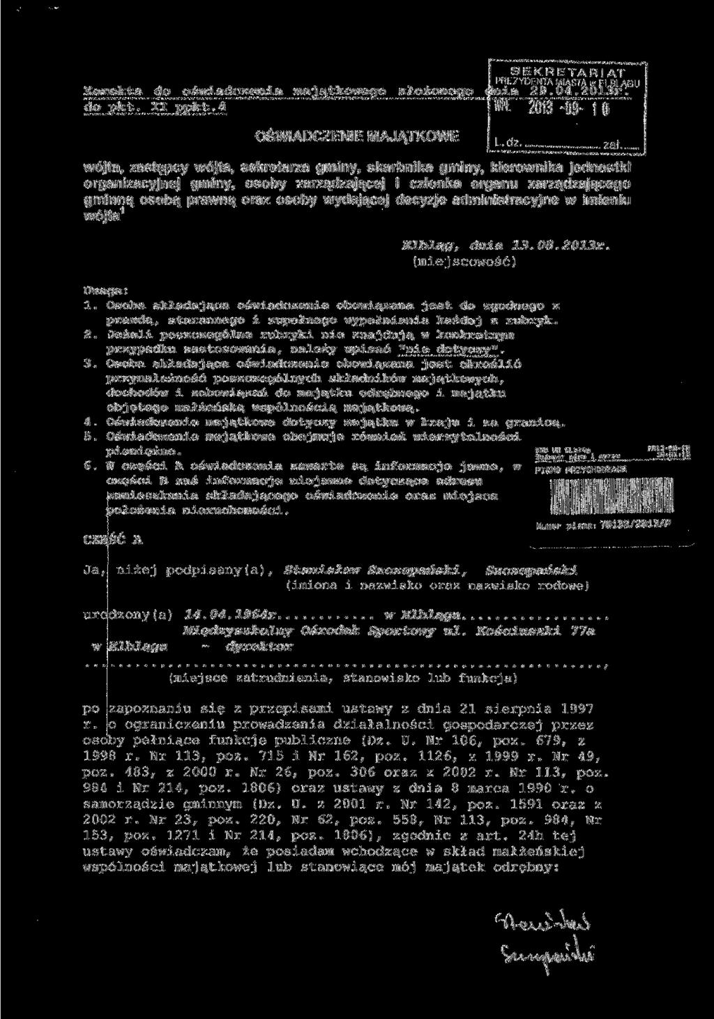 Korekta do oświadczenia majątkowego do pkt. II ppkt.4 złożonego SEKRETARIAT I PREZYDENTA MlAS T A -H F R Ą dnia 29.04. 2013r. OŚWIADCZENIE MAJĄTKOWE t--dz...żal.