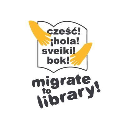PRZYKŁAD PROJEKTU Realizator projektu: Miejska Biblioteka Publiczna w Żorach Partnerzy projektu: Hiszpania, Chorwacja, Litwa Tytuł: Migruj do biblioteki!
