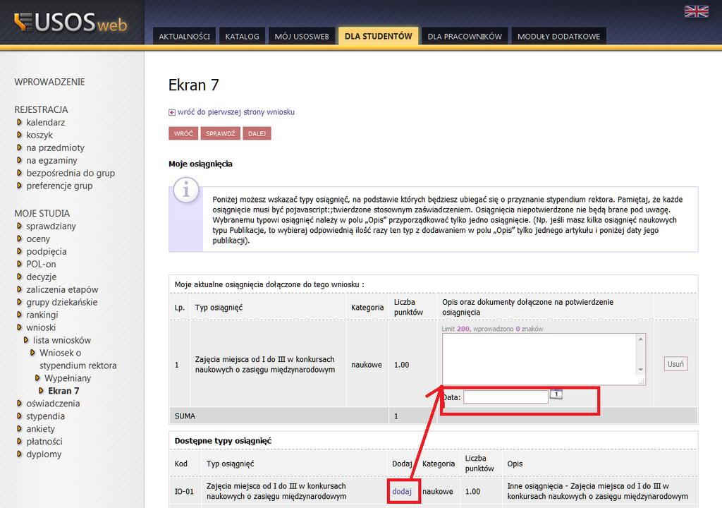 Ekran 7 Wyświetli się tylko i wyłącznie wtedy, gdy przy wyborze podstawy przyznania stypendium (ekran 3) zaznaczysz wysoką średnią i osiągnięcia naukowe