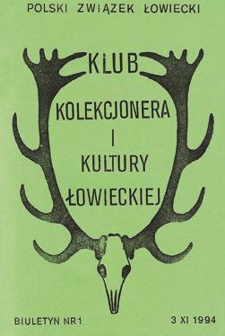 KULTURA ŁOWIECKA Biuletyn Klubu Kolekcjonera i Kultury Łowieckiej Kwartalnik klubowy przedstawiony zostanie za pomocą artykułów, które ukazały się na jego temat oraz innych dokumentów (dyplomy,