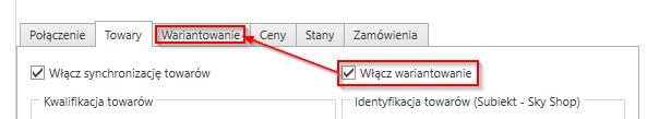Włącz wariantowanie zaznaczenie tej opcji umożliwi zdefiniowanie wariantów dla eksportowanych towarów. Gdy opcja będzie aktywna, pokaże się dodatkowa zakładka na pasku zakładek.