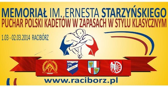 KOMUNIKAT KOŃCOWY MEMORIAŁ IM. ERNESTA STARZYŃSKIEGO PUCHAR POLSKI KADETÓW I ELIMINACJA CENTRALNA DO FINAŁÓW OOM W ZAPASACH W STYLU KLASYCZNYM 28.02. - 02.03.