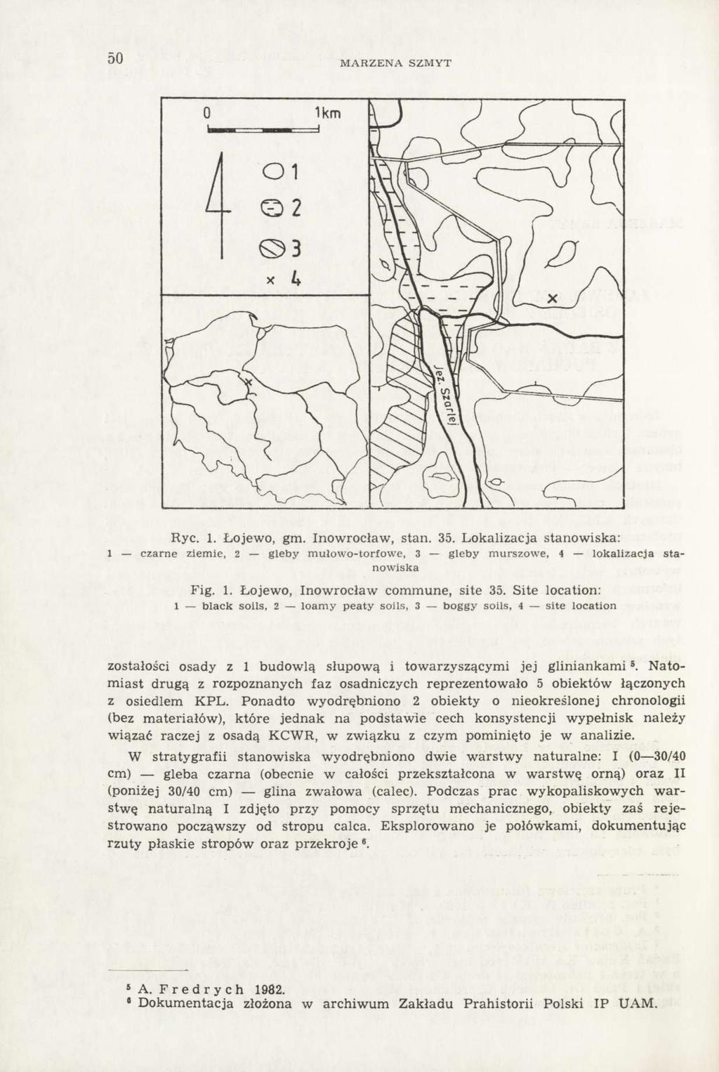 50 MARZENA SZMYT Ryc. 1. Łojewo, gm. Inowrocław, stan. 35. Lokalizacja stanowiska: 1 czarne ziemie, 2 gleby mułowo-torfowe, 3 gleby murszowe, 4 lokalizacja stanowiska Fig. 1. Łojewo, Inowrocław commune, site 35.