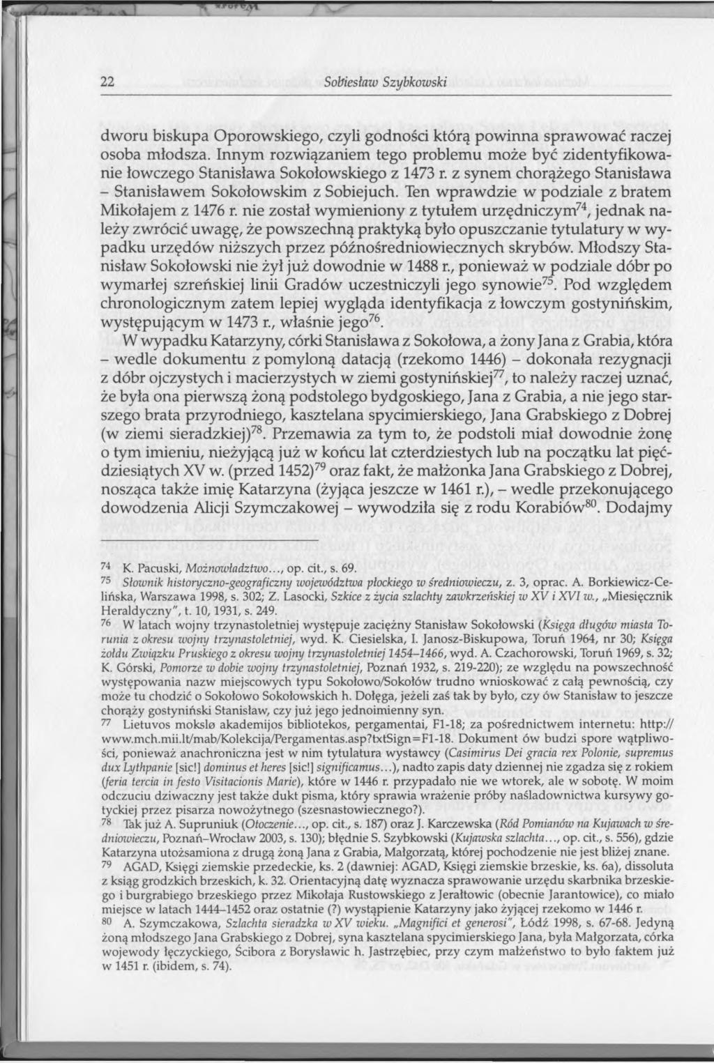 22 Sobiesław Szybkowski dworu biskupa Oporowskiego, czyli godności którą powinna sprawować raczej osoba młodsza.