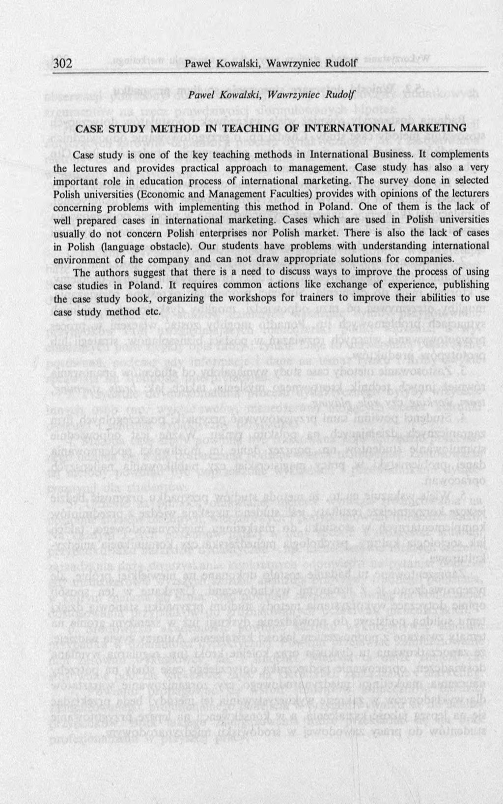 Paweł Kowalski, W awrzyniec R u d o lf C A SE STU D Y M E T H O D IN TEA C H IN G O F IN T E R N A T IO N A L M A R K ETIN G Case study is one o f the key teaching m ethods in International Business.