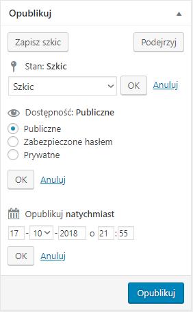 Aby podgląd został poprawnie wyświetlony musimy najpierw wybrać opcję Zapisz szkic ) Opublikuj publikacja wpisu na stronie - udostępnienie go do publicznego wglądu Dodatkowo poprzez kliknięcie