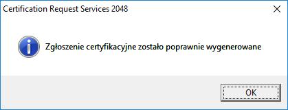 Rysunek 6: Okno z informacją o poprawnym wygenerowaniu zgłoszenia certyfikacyjnego Plik ten należy przekazać do Centrum