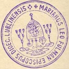 Odcisk pieczęci urzędowej biskupa lubelskiego Mariana Leona Fulmana. Urodził się 27 marca 1866 roku w Starym Mieście (współcześnie gmina Stare Miasto, pow. koniński, woj.