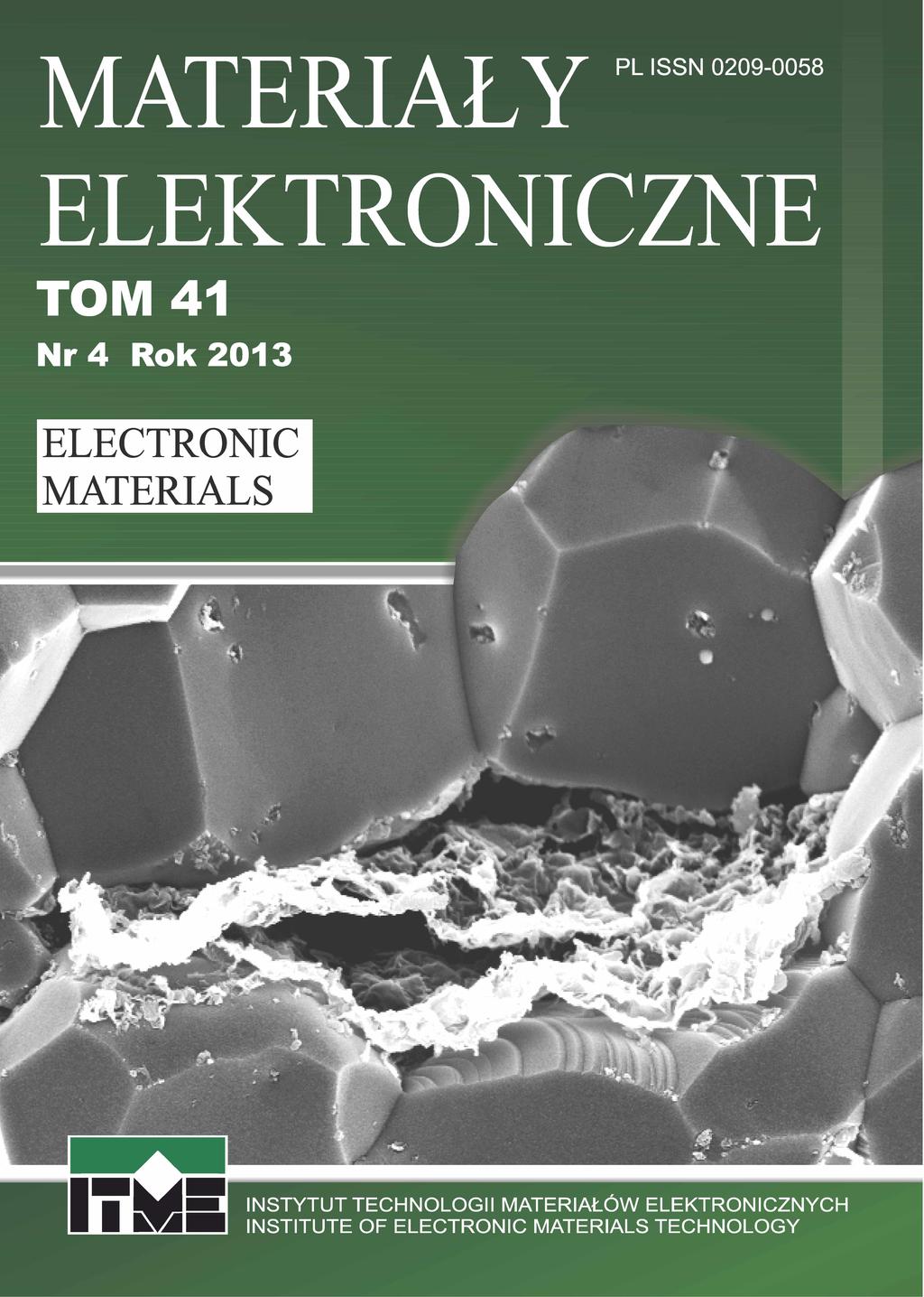 Nr 4 Rok 2013 ELECTRONIC MATERIALS INSTYTUT TECHNOLOGII