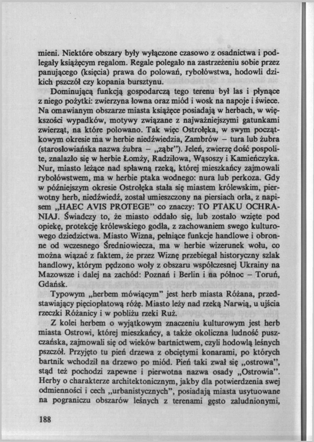 mieni. Niektóre obszary były wyłączone czasowo z osadnictwa i podlegały książęcym regalom.