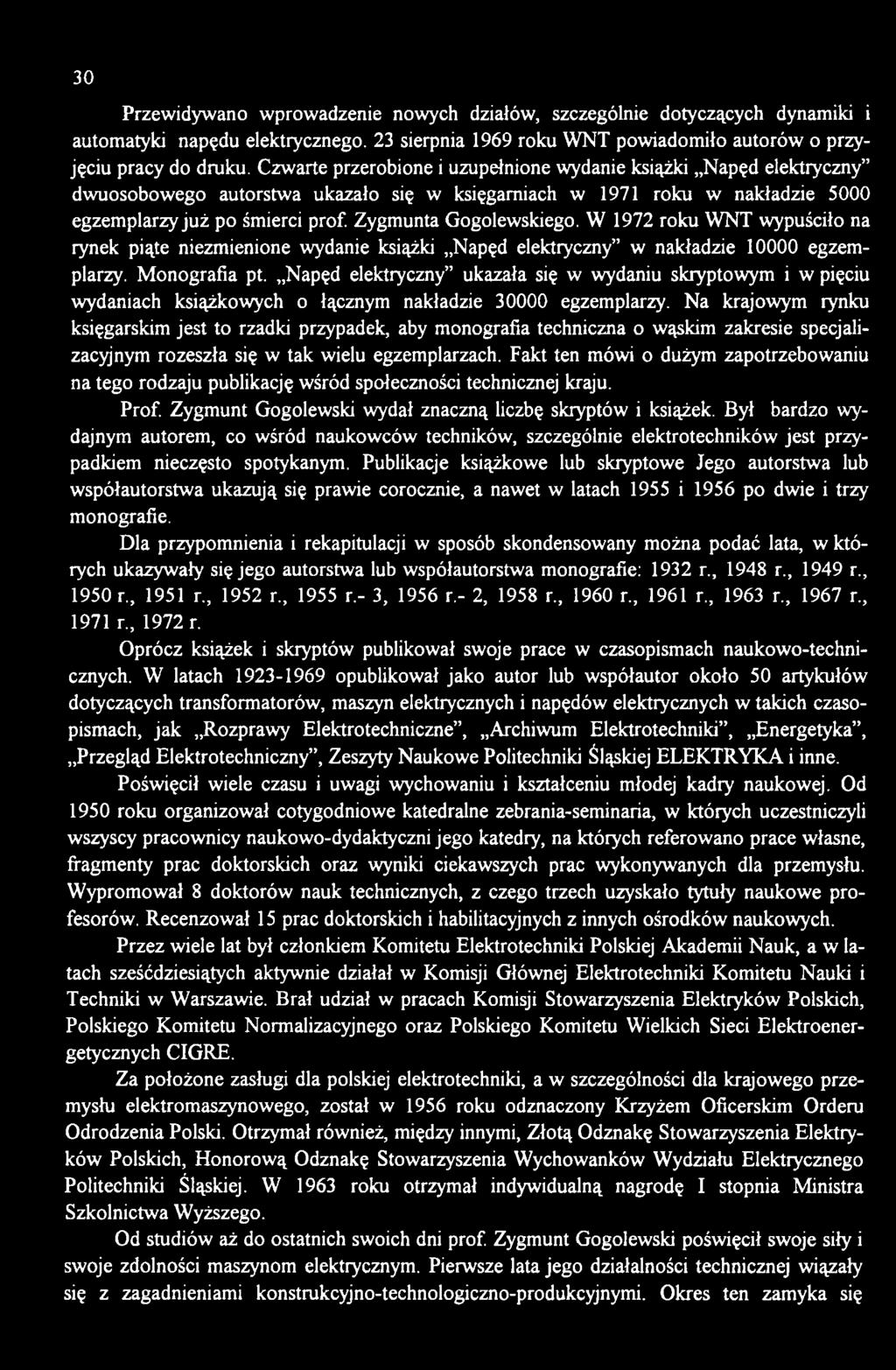 Na krajowym rynku księgarskim jest to rzadki przypadek, aby monografia techniczna o wąskim zakresie specjalizacyjnym rozeszła się w tak wielu egzemplarzach.