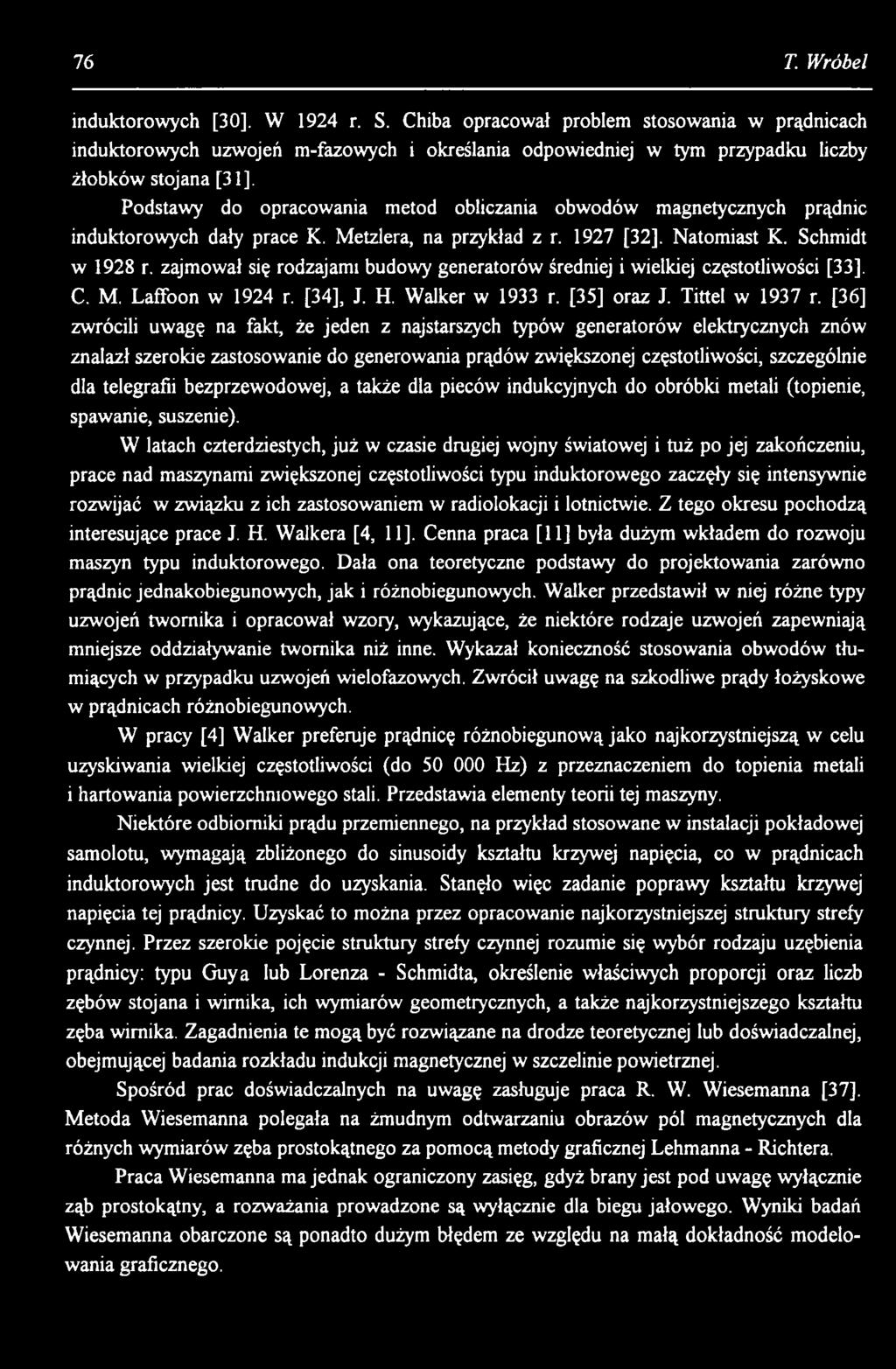 bezprzewodowej, a także dla pieców indukcyjnych do obróbki metali (topienie, spawanie, suszenie).