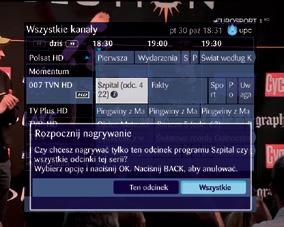 Uwaga! Podczas nagrywania możesz oglądać inne programy. Zaprogramowane nagrywanie po prostu trwa dalej.