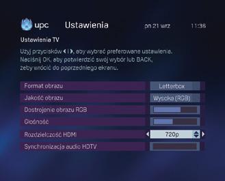 1 2 3 4 5 Zmiana ustawień TV Wyświetl na ekranie menu Ustawienia. Wybierz Ustawienia TV, naciskając,, i. Naciśnij OK. Wyświetli się ekran Ustawienia TV. 1. Wybierz Format obrazu, naciskając i.