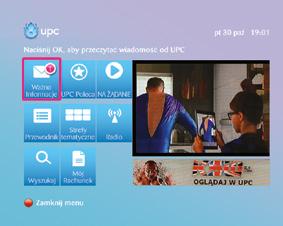 12 Usługi interaktywne Dzięki Interaktywnej Galerii UPC otrzymujesz dostęp do większości usług dodatkowych Telewizji Cyfrowej UPC np.