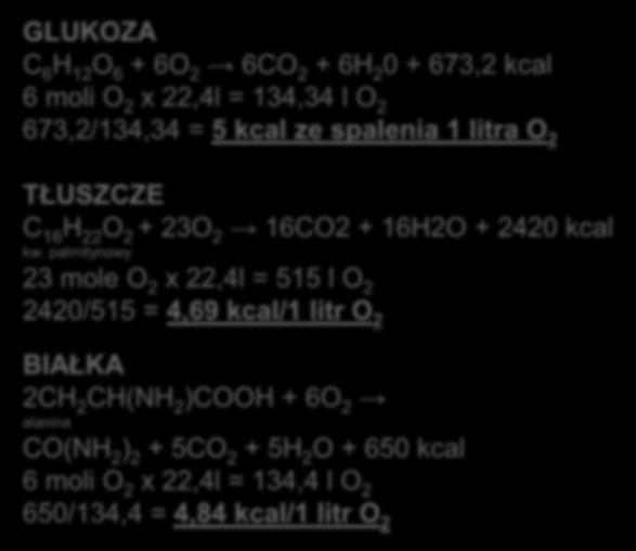 Równoważnik kaloryczny tlenu GLUKOZA C 6 H 12 O 6 + 6O 2 6CO 2 + 6H 2 0 + 673,2 kcal 6 moli OGLUKOZA 2 x 22,4l = 134,34 l O 2 673,2/134,34 spalenie = 51g kcal = 4 ze kcal spalenia 1 litra O 2 WSTRZĄS