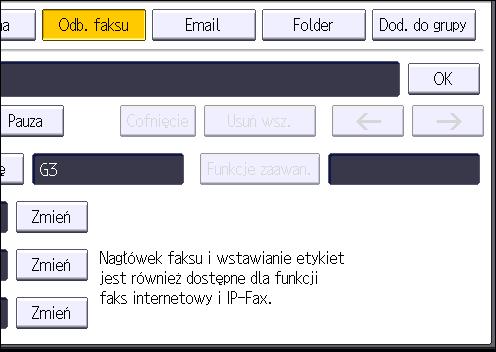 4. Faksowanie 5. Naciśnij [Zmień] w opcji "Nazwa". Wyświetlone zostanie pole do wprowadzenia nazwy. 6. Wprowadź nazwę, a następnie naciśnij przycisk [OK]. 7. Naciśnij [ Następny]. 8.