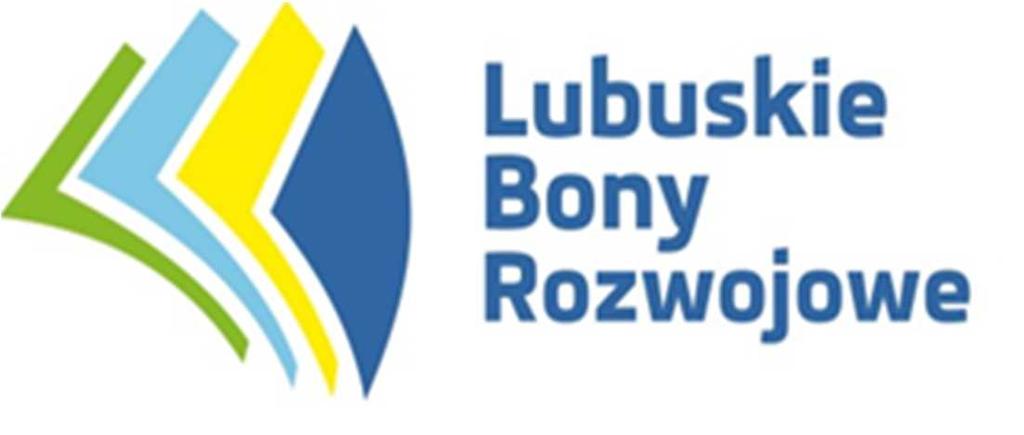 Załącznik nr 1 do Regulaminu naboru i uczestnictwa w projekcie Lubuskie Bony Rozwojowe w subregionie zielonogórskim Projekt Lubuskie Bony Rozwojowe w subregionie zielonogórskim realizowany w ramach