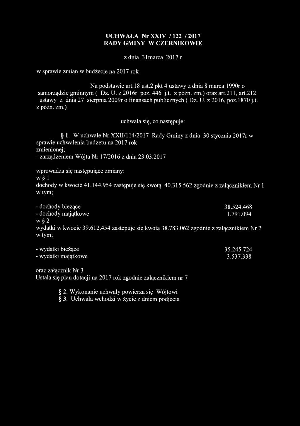 212 ustawy z dnia 27 sierpnia 2009r o finansach publicznych ( Dz. U. z 2016, poz. 1870 j.t. z późn. zm.) uchwala się, co następuje: 1.