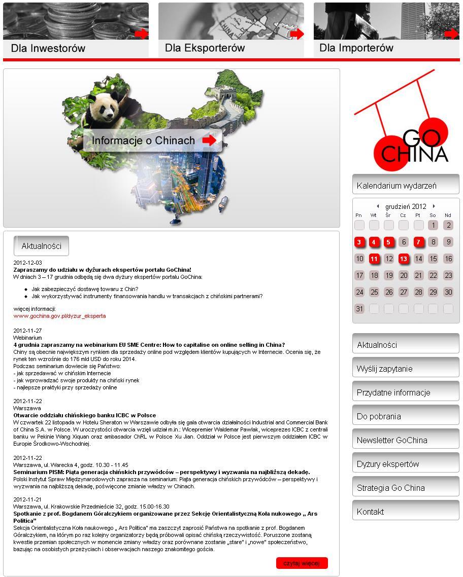 portal GoChina Jednym z instrumentów Strategii jest portal GoChina.gov.pl źródło wiedzy dla polskich przedsiębiorców zainteresowanych współpracą z chińskimi partnerami.