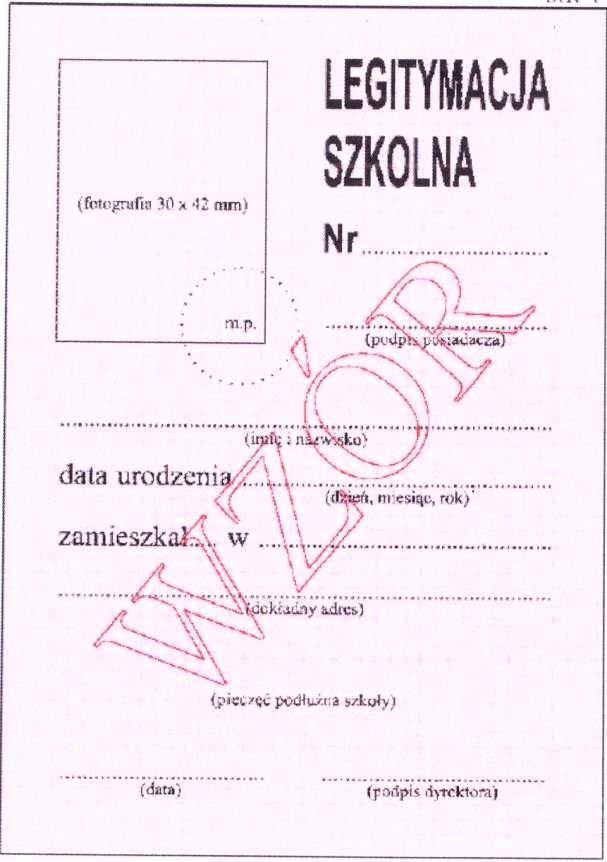 Wzór nr 15 do 23 i 32 LEGITYMACJA SZKOLNA DLA UCZNIÓW WSZYSTKICH TYPÓW SZKÓŁ, Z WYJĄTKIEM SZKÓŁ POLICEALNYCH I SZKÓŁ DLA DOROSŁYCH ORAZ UCZNIÓW NIEPEŁNOSPRAW- NYCH Legitymacje szkolne wydane na