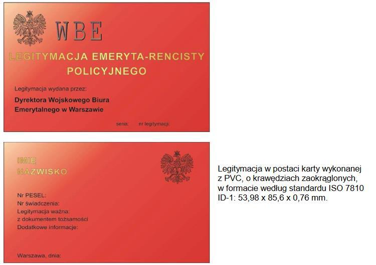 Legitymacja w postaci karty wykonanej z PVC, o krawędziach zaokrąglonych, w formacie według standardu ISO 7810 ID-1: 53,98 x 85,6 x 0,76 mm. Strona 1 1. tło w kolorze czerwonym cieniowanym; 2.