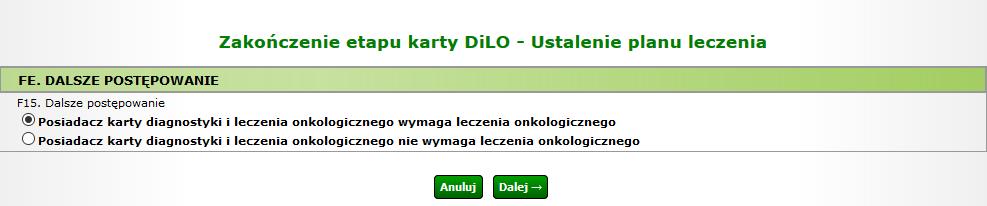 W przypadku wybory pierwszej opcji (pacjent wymaga leczenia onkologicznego) kolejne okno będzie wyświetlało pełny zakres danych.