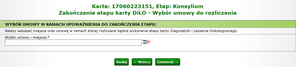 Kolejny krok wyświetla wybrany w poprzednim kroku sposób dalszego postępowania (bez możliwości edycji): Posiadacz karty diagnostyki i leczenia onkologicznego wymaga leczenia onkologicznego Posiadacz