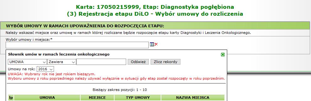 Rysunek 1-5 Przykładowe okno rejestracja etapu DiLO Filtracja umów i miejsc udzielania świadczenia względem umów W trzecim kroku należy wybrać ze słownika miejsce udzielania świadczeń oraz umowę, w