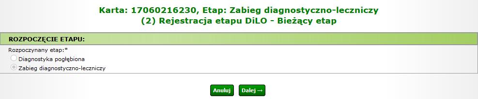 Rysunek 1-13 Przykładowe okno rejestracji etapu DiLO bieżący etap W kolejnym oknie prezentowany jest aktualnie rozpoczynany etap, który należy zatwierdzić opcją Dalej.