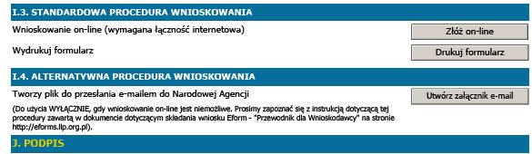 VII. Przesłanie wniosku eform do Narodowej Agencji Dwa wydrukowane egzemplarze złożonego wniosku eform, podpisane i opieczętowane należy przesłać na adres Narodowej Agencji podany w części A