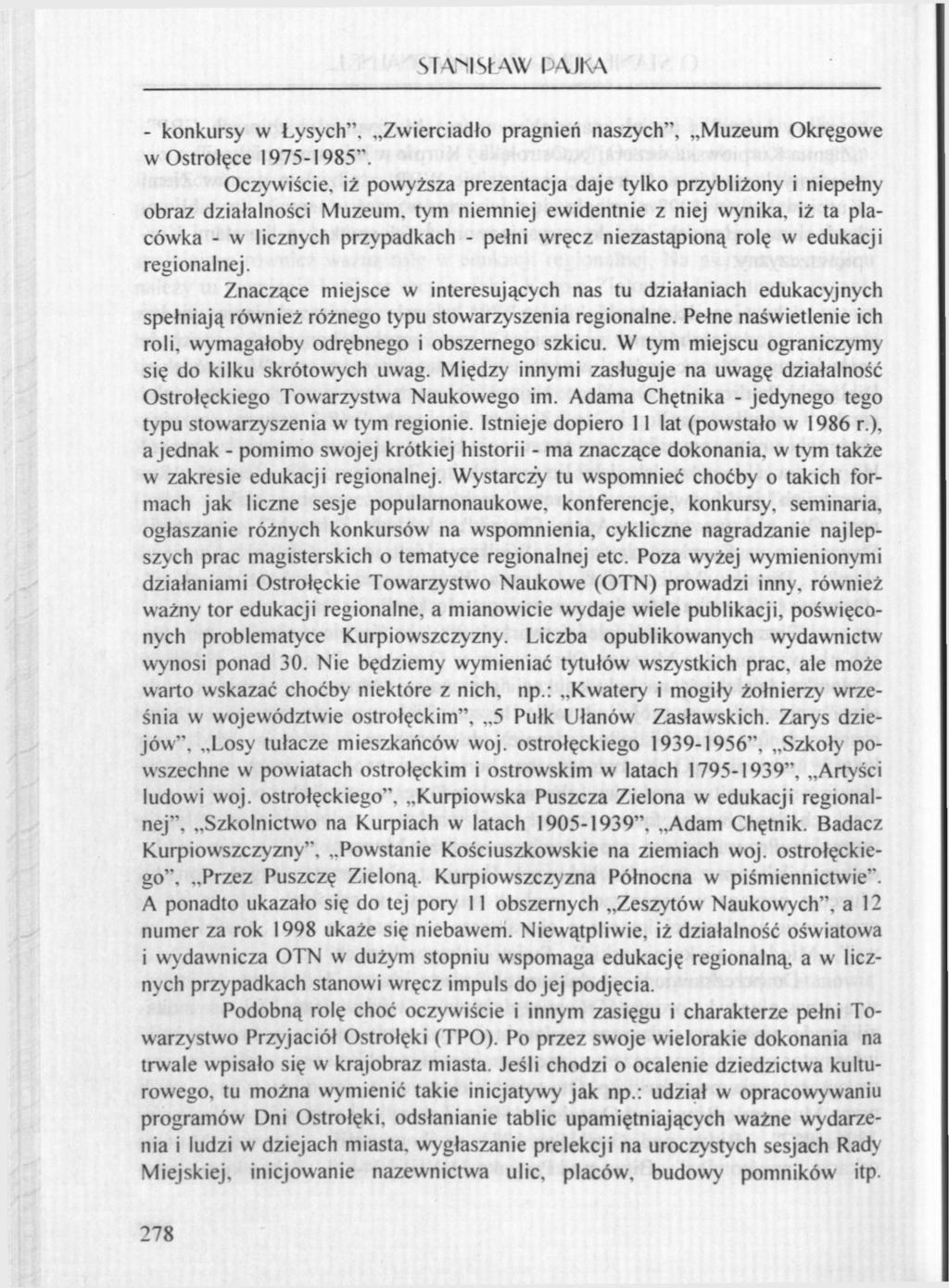 STAN SŁAW PAJKA - konkursy w Łysych". Zwierciadło pragnień naszych", Muzeum Okręgowe w Ostrołęce 1975-1985".