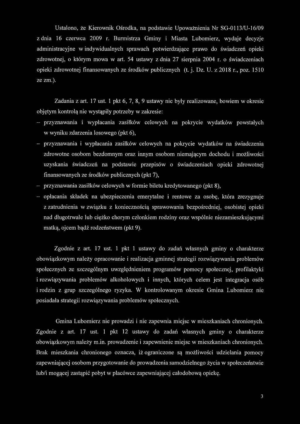 54 ustawy z dnia 27 sierpnia 2004 r. o świadczeniach opieki zdrowotnej finansowanych ze środków publicznych (t. j. Dz. U. z 2018 r., poz. 1510 ze zm.). Zadania z art. 17 ust.