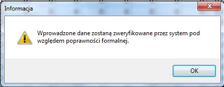 <Archiwizacja danych>. Do formularza sprawozdania można wprowadzać jedynie dane liczbowe. W razie próby wprowadzenie danych innych niż liczbowe zostanie wyświetlony komunikat: Uwaga!