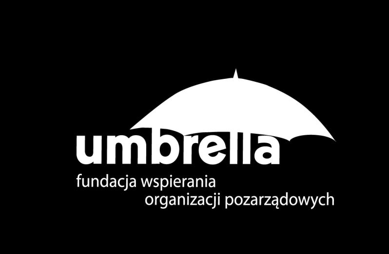 Fundacja Umbrella Od 2007 roku Fundacja Umbrella prowadzi wrocławski inkubator organizacji pozarządowych - Wrocławskie Centrum Wspierania Organizacji Pozarządowych SEKTOR 3 Wsparcie powstawania i
