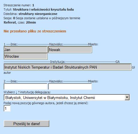 5. Pojawi się strona: Dane autora zgłaszającego i zarazem referującego pracę nie podlegają edycji. Uwaga: przyjęliśmy zasadę, że komunikaty zgłasza tylko główny/prezentujący pracę autor.