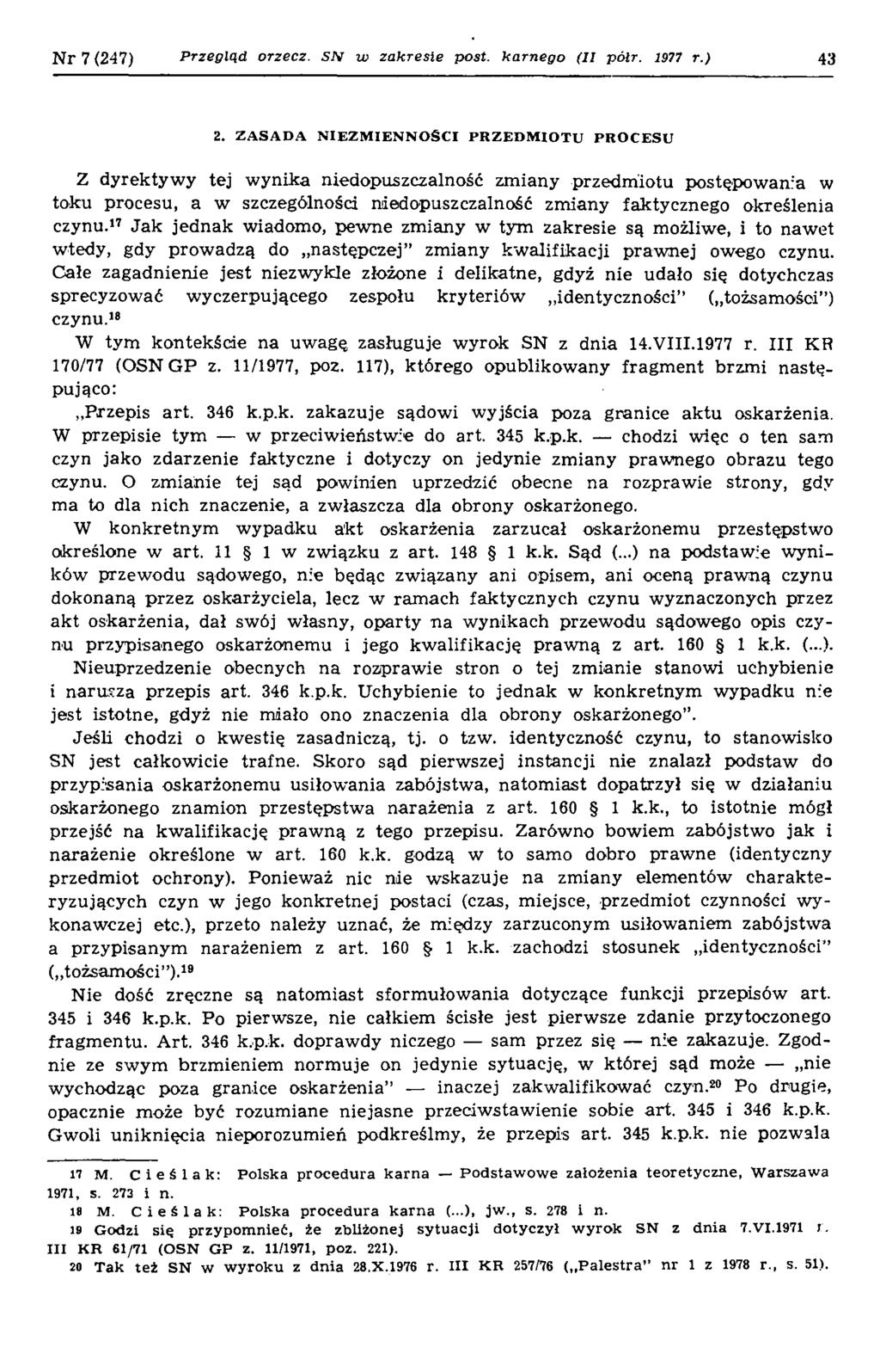 N r 7 (247) Przegląd orzecz. SN w zakresie post. karnego (II pólr. 1977 r.) 43 2.