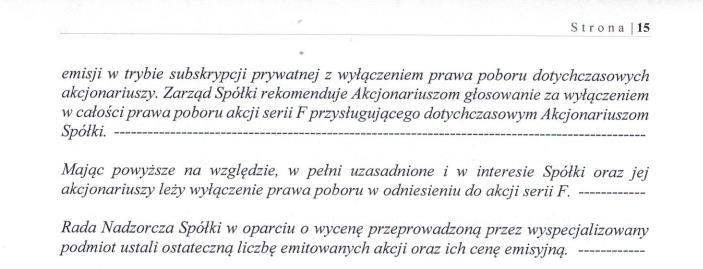 Akcje serii F zostały zarejestrowane w dniu 04.12.2017 Określenie sposobu objęcia akcji serii F Akcje serii F zostały w całości pokryte w całości wkładem pieniężnym w postaci gotówki.