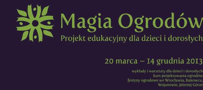 47 000 budżet projektu Magia Ogrodów 3795 liczba osób, które wzięły bezpośredni udział w wydarzeniach projektu 67 liczba wydarzeń: warsztaty,