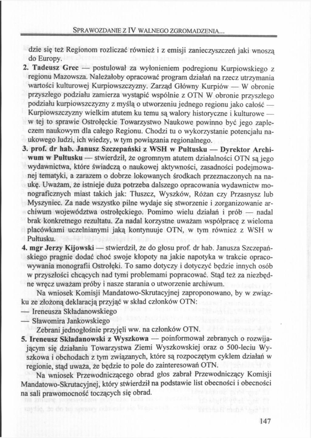 SPRAWOZDANIE Z IV WALNEGO ZGROMADZENIA... dzie się też Regionom rozliczać również i z emisji zanieczyszczeń jaki wnoszą do Europy. 2.