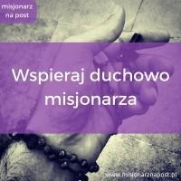 Przez modlitewne wsparcie dla misjonarzy włączamy się duchowo w ich misję, którą spełniają w różnych zakątkach globu.