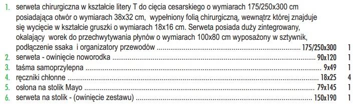 Czy Zamawiający dopuści zestaw do cięcia cesarskiego skład: Zestaw wykonany z dwuwarstwowej włókniny 67 g/m 2 (obszar wzmocnienia folia PE 50 µm + włóknina celulozowa 20