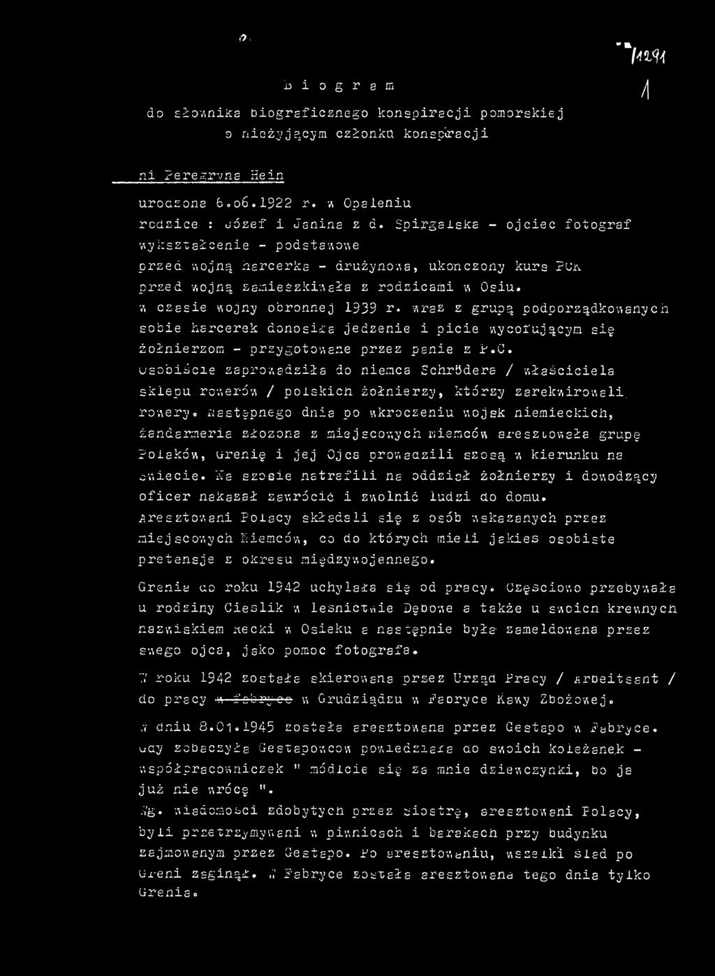 misjscowych wieńców aresztowała grupę Polaków, urenię i jej Ojca prowadzili szosą w kierunku na rwiecie.
