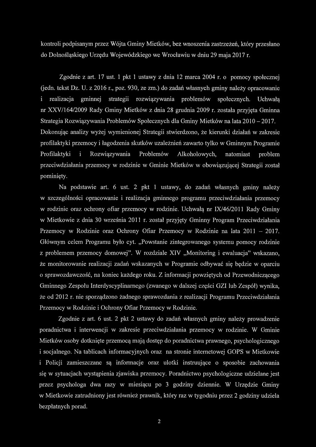 ) do zadań własnych gminy należy opracowanie i realizacja gminnej strategii rozwiązywania problemów społecznych. Uchwałą nr XXV/164/2009 Rady Gminy Mietków z dnia 28 grudnia 2009 r.