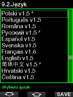 2.8.2 Język Z poziomu tego menu wybrać można język komunikatów. Wybierz język z dostępnych na liście, a następnie aktywuj go poprzez naciśnięcie przycisku SAVE.