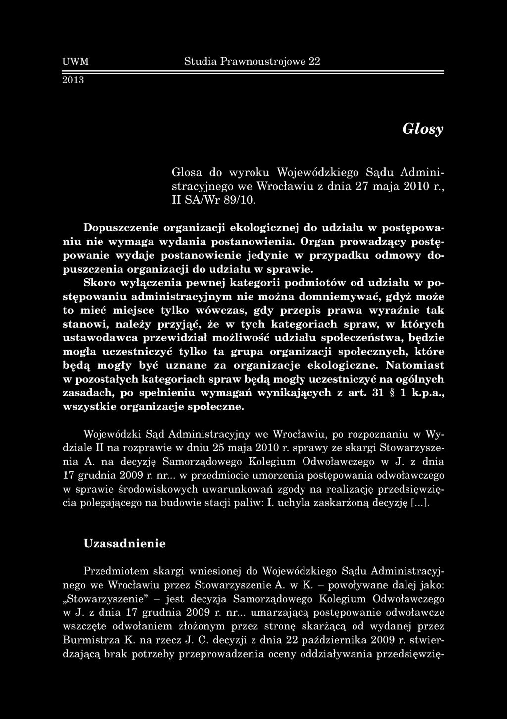 UWM Studia Prawnoustrojowe 22 2013 Glosy Glosa do wyroku Wojewódzkiego Sądu A dm inistracyjnego we Wrocławiu z dnia 27 m aja 2010 r., II SA/Wr 89/10.