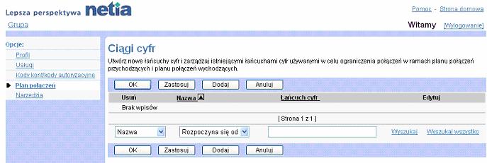 skonfigurowanych dla Planu Pocze Wychodzcych i Planu Pocze Przychodzcych dla grupy. Na tej stronie mona take usuwa acuchy. Z tej strony mona te wej na stron pozwalajc doda nowy acuch.
