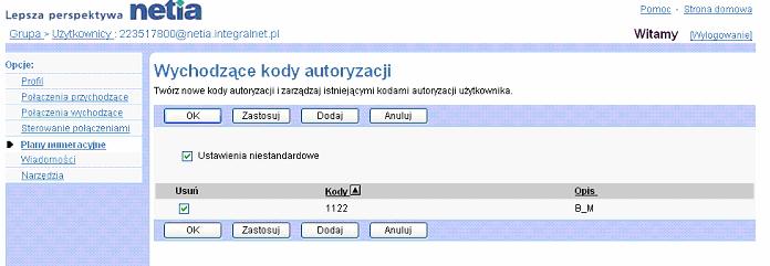 Zakadka Uytkownicy Kody autoryzacji dla pocze wychodzcych 1) Dla wybranego uytkownika klikn pozycj Plany numeracyjne. Na ekranie pojawi si strona menu Uytkownik Plany numeracyjne.