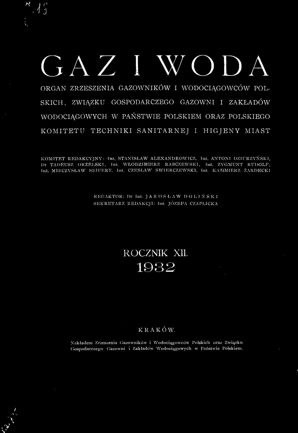 J A R O S Ł A W DOLIŃSKI SEKRETARZ REDAKCJI: Inż JÓZEFA CZAPLICKA